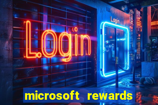 microsoft rewards ganhe recompensas